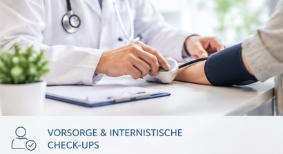 VORSORGE & INTERNISTISCHE CHECK-UPS